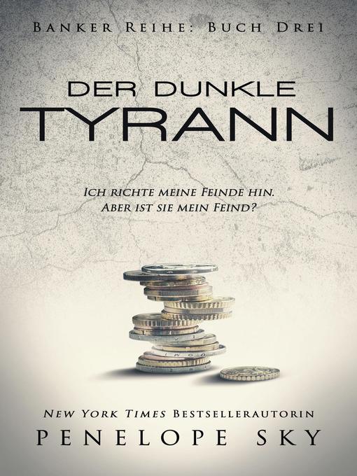 Title details for Der dunkle Tyrann by Penelope Sky - Available